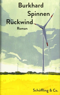 <p><strong>Der Roman Rückenwind von Burkhard Spinnen </strong></p> - © Foto: schoeffling &amp;amp; Co.