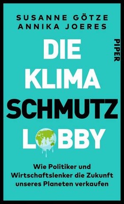 Buch über die Lobby, die Klimaschutz-Politik ausbremst 